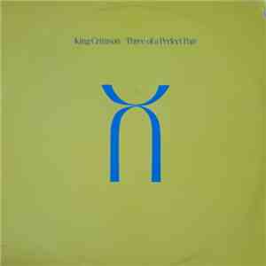 King Crimson - Three Of A Perfect Pair download free