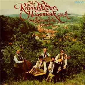 Kranichfelder Hausmusik - Die Kranichfelder Hausmusik Spielt Volkstümliche Weisen download free