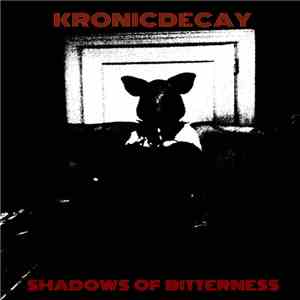 KronicDecay - Shadows Of Bitterness (Demo Album) download free