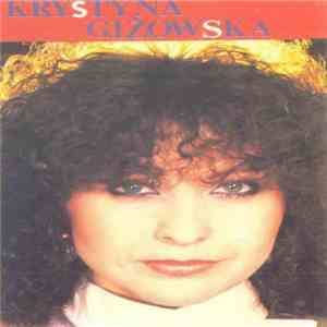 Krystyna Giżowska - Nie Było Ciebie Tyle Lat download free
