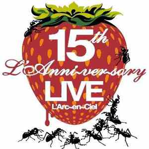 L'Arc~en~Ciel - 15th L'Anniversary Live download free