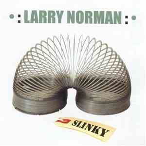 Larry Norman - Slinky download free