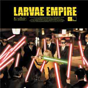 Larvae - Empire download free