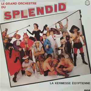 Le Grand Orchestre Du Splendid - La Kermesse Egyptienne download mp3 flac