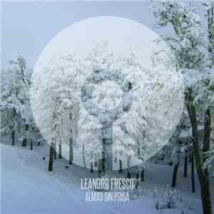 Leandro Fresco - Almas Sin Prisa download free Leandro Fresco - Almas Sin Prisa download mp3 flac