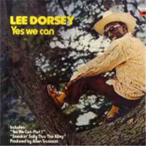 Lee Dorsey - Yes We Can download free