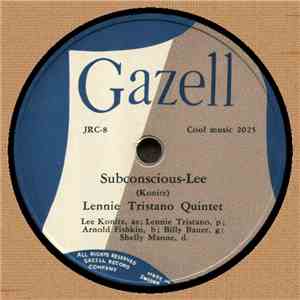 Lennie Tristano Quintet / Lennie Tristano Quartet - Subconscious-Lee / Judy download free