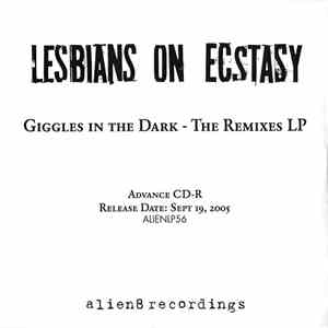 Lesbians On Ecstasy - Giggles In The Dark - The Remixes LP download free