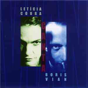 Letícia Coura Canta Boris Vian - Letícia Coura Canta Boris Vian download free