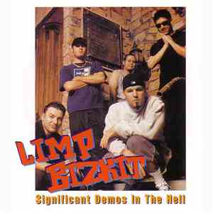 Limp Bizkit - Significant Demos In The Hell download free