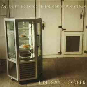 Lindsay Cooper - Music For Other Occasions download free