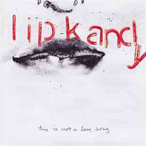 Lipkandy - This Is Not A Love Song download free