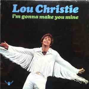 Lou Christie - I'm Gonna Make You Mine download free