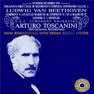Ludwig van Beethoven, N.B.C. Symphony Orchestra, Arturo Toscanini - Symphonies Nos. 4 & 7 / Leonore I, Overture download free