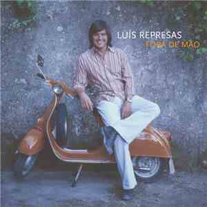 Luís Represas - Fora De Mão download free