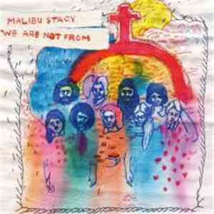 Malibu Stacy - We Are Not From download free