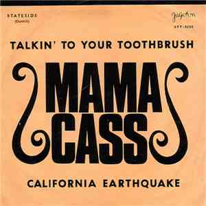 Mama Cass - California Earthquake / Talkin' To Your Toothbrush download free