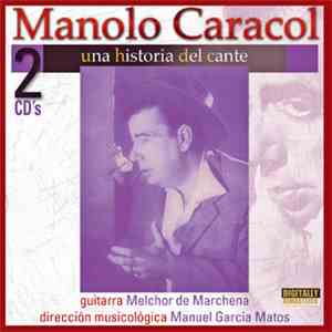 Manolo Caracol - Una Historia Del Cante Flamenco download free
