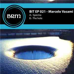 Marcelo Vasami - Spectra / The Hole download free