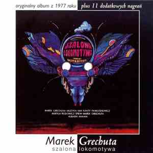 Marek Grechuta - Szalona Lokomotywa download free