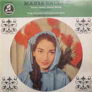 Maria Callas - Teurer Name, Dessen Klang / Frag Ich Mein Beklomm'nes Herz download free