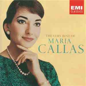 Maria Callas - The Very Best Of Maria Callas download free