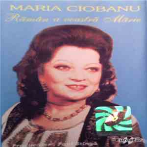 Maria Ciobanu - Rămân A Voastră Mărie download free
