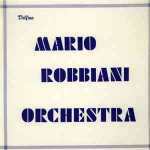 Mario Robbiani Orchestra - Mario Robbiani Orchestra download free