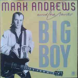 Mark Andrews And The Gents - Big Boy download free