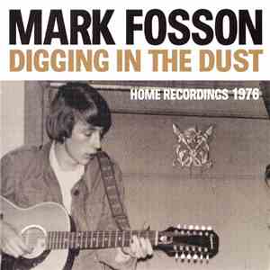 Mark Fosson - Digging In The Dust download free