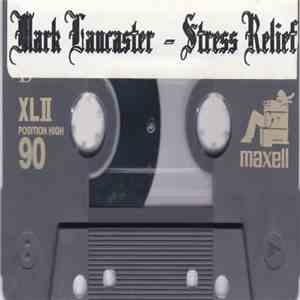 Mark Lancaster  - Stress Relief download free