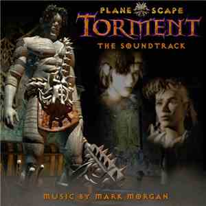 Mark Morgan  - Planescape: Torment (The Soundtrack) download mp3 flac
