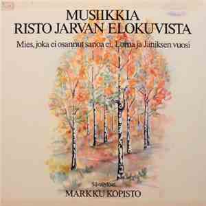 Markku Kopisto - Musiikkia Risto Jarvan Elokuvista download free