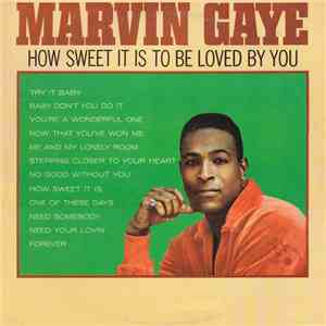Marvin Gaye - How Sweet It Is To Be Loved By You download free