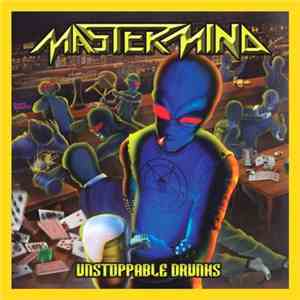 Mastermind  - Unstoppable Drunks download free