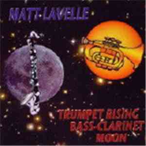 Matt Lavelle - Trumpet Rising Bass-Clarinet Moon download free