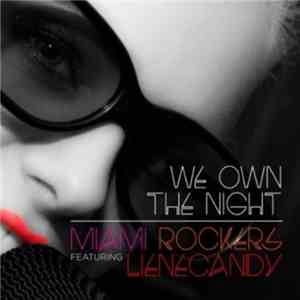 Miami Rockers Featuring LieneCandy - We Own The Night download free