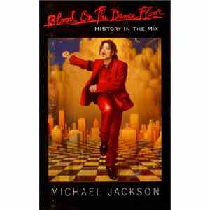 Michael Jackson - Blood On The Dance Floor - HIStory In The Mix download free