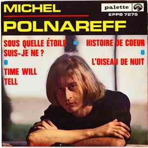 Michel Polnareff - Sous Quelle Etoile Suis-Je Né ? download free