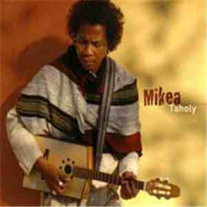 Mikea - Taholy download free