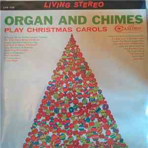 Milton Kaye, Harry Breuer, Leo Addeo - Organ And Chimes Play Christmas Carols download free