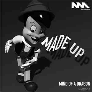Mind Of A Dragon - Made Up download free