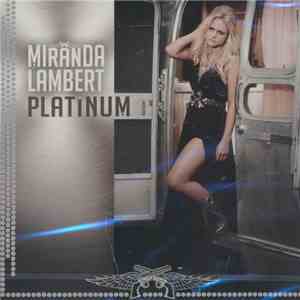 Miranda Lambert - Platinum download free
