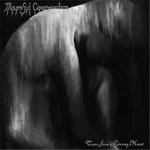 Mournful Congregation - Tears From A Grieving Heart download free