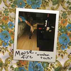 Mouse Fire - Wooden Teeth download free