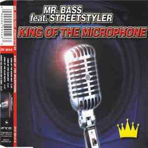 Mr. Bass Feat. Streetstyler - King Of The Microphone download free