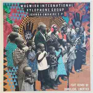Mugwisa International Xylophone Group - Iganga Embaire E.P. download free