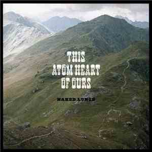 Naked Lunch  - This Atom Heart Of Ours download free