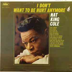Nat King Cole - I Don't Want To Be Hurt Anymore download free
