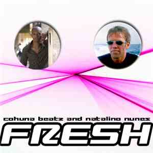 Natalino Nunes And Cohuna Beatz - Fresh (The Remixes) download free